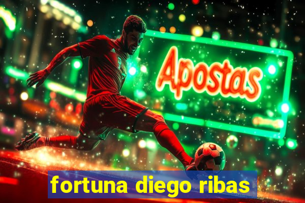 fortuna diego ribas